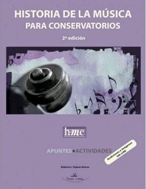 HISTORIA DE LA MÚSICA PARA CONSERVATORIOS O. C. | 9788417755737 | PAJARES ALONSO, ROBERTO L.