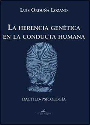 HERENCIA GENÉTICA EN LA CONDUCTA HUMANA, LA | 9788490112496 | ORDUÑA LOZANO, LUIS