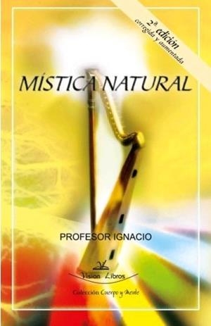 MÍSTICA NATURAL | 9788418516269 | IGNACIO, PROFESOR