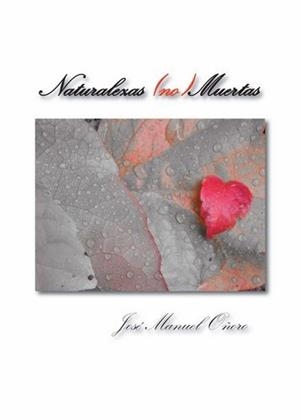 NATURALEZAS (NO) MUERTAS | 9788415965053 | OÑORO, JOSÉ MANUEL