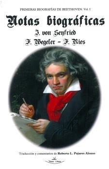 PRIMERAS BIOGRAFÍAS DE BEETHOVEN. VOL. I. NOTAS BIOGRÁFICAS | 9788418158797 | VON SEYFRIED, IGNAZ / WEGELER-FERDINAND RIES, FRANZ