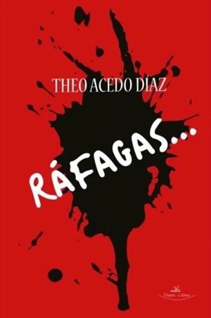 RÁFAGAS... | 9788417755218 | ACEDO DÍAZ, THEÓFILO