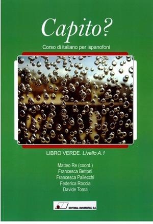 CAPITO? : CORSO DI ITALIANO PER ISPANOFONI : LIBRO VERDE-LIVELLO A.1 | 9788479913571 | RE, MATTEO