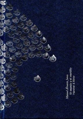 ESPEJO Y EL MARTILLO, EL / HAMMER AND MIRROR | 9788494774904 | ÁLVAREZ JUNCO, MANUEL