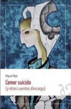 AMOR SUICIDA, L' / EL AMOR SUICIDA | 9788480537742 | ROJO FERNÁNDEZ, MIGUEL