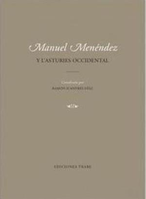 MANUEL MENÉNDEZ Y L'ASTURIES OCCIDENTAL | 9788480538299