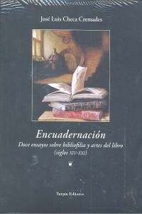 ENCUADERNACIÓN. DOCE ENSAYOS SOBRE BIBLIOFÍLIA Y ARTES DEL LIBRO | 9788494072000 | CHECA CREMADES, JOSÉ LUIS