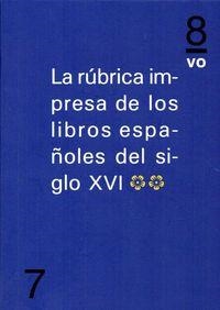 RÚBRICA IMPRESA DE LOS INCUNABLES ESPAÑOLES DEL SIGLO XVI **, LA | 9788494268229