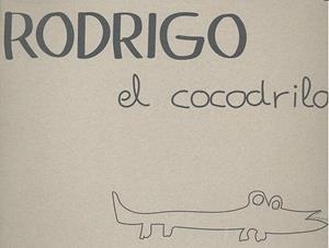 RODRIGO, EL COCODRILO | 9788494609121 | MOMBIEDRO, ANA