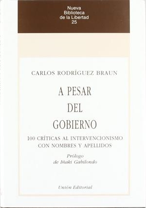 A PESAR DEL GOBIERNO | 9788472093379 | RODRÍGUEZ BRAUN, CARLOS