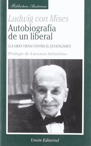 AUTOBIOGRAFÍA DE UN LIBERAL | 9788472093751 | MISES, LUDWIG VON
