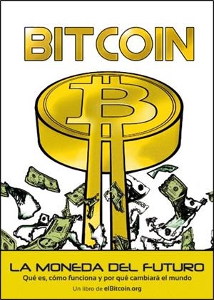 BITCOIN. LA MONEDA DEL FUTURO | 9788472096080 | GONZÁLEZ OTERO, JUAN MANUEL