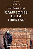 CAMPEONES DE LA LIBERTAD | 9788472097599 | GÓMEZ RIVAS, LEÓN