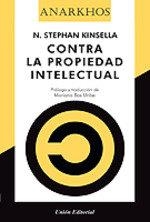 CONTRA LA PROPIEDAD INTELECTUAL | 9788472097667 | KINSELLA, NORMAL STEPHAN