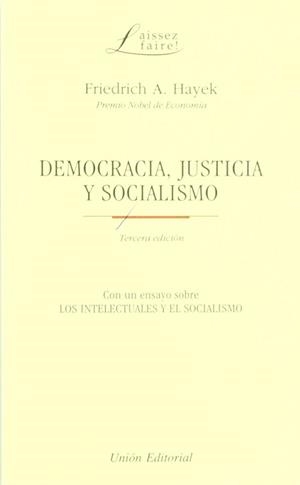 DEMOCRACIA, JUSTICIA Y SOCIALISMO | 9788472094116 | HAYEK, FRIEDRICH A. VON