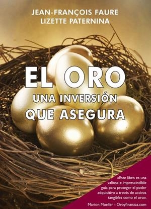 ORO, UNA INVERSIÓN QUE ASEGURA, EL | 9788472096097 | FAURE, JEAN-FRANÇOIS / PATERNINA CASTELLAR, LIZETTE