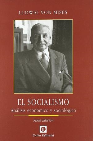 SOCIALISMO (6ª EDICIÓN), EL | 9788472094833 | MISES, LUDWIG VON