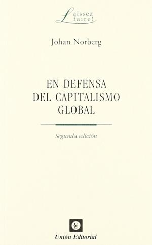 EN DEFENSA DEL CAPITALISMO GLOBAL (2ª EDICIÓN) | 9788472094697 | NORBERG, JOHAN