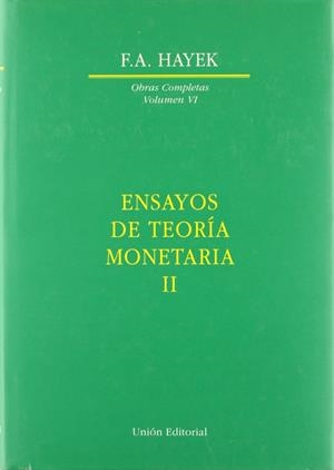 ENSAYOS DE TEORÍA MONETARIA II | 9788472093645 | HAYEK, FRIEDRICH A. VON