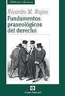 FUNDAMENTOS PRAXEOLÓGICOS DEL DERECHO | 9788472097384 | ROJAS, RICARDO MANUEL