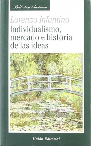 INDIVIDUALISMO, MERCADO E HISTORIA DE LAS IDEAS | 9788472094666 | INFANTINO, LORENZO