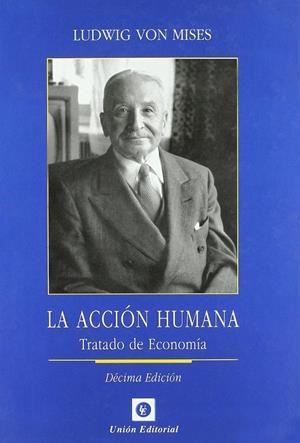 ACCIÓN HUMANA, LA | 9788472095403 | MISES, LUDWIG VON