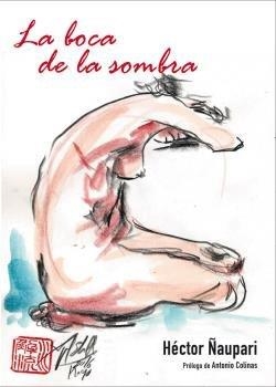 BOCA DE LA SOMBRA, LA | 9788472098015 | ÑAUPARI, HÉCTOR