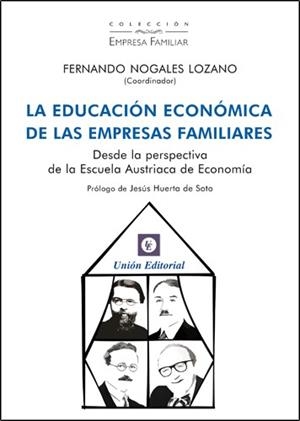 EDUCACIÓN ECONÓMICA DE LAS EMPRESAS FAMILIARES, LA | 9788472096110 | NOGALES LÁZARO, FERNADO