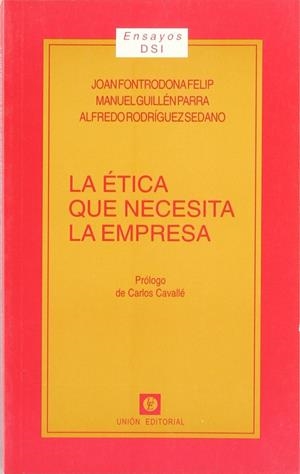 ÉTICA QUE NECESITA LA EMPRESA, LA | 9788472093324 | FONTRODONA FELIP, JOAN