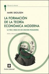 FORMACIÓN DE LA TEORÍA ECONÓMICA MODERNA, LA | 9788472095250 | SKOUSEN, MARK