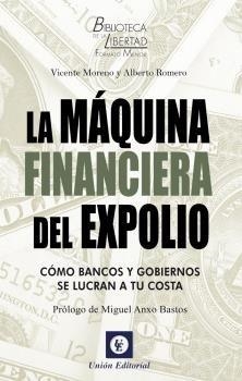 MÁQUINA FINANCIERA DEL EXPOLIO, LA | 9788472098121 | MORENO, VICENTE / ROMERO, ALBERTO