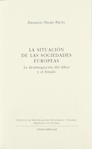 SITUACIÓN DE LAS SOCIEDADES EUROPEAS, LA | 9788472094635 | NEGRO PAVÓN, DALMACIO