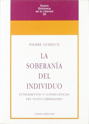SOBERANÍA DEL INDIVIDUO, LA - 2.ª EDICIÓN | 9788472093492 | LEMIEUX, PIERRE