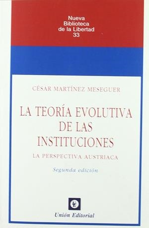 TEORÍA EVOLUTIVA DE LAS INSTITUCIONES, LA (2.ª EDICIÓN) | 9788472094703 | MARTÍNEZ MESEGUER, CÉSAR