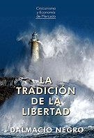 TRADICIÓN DE LA LIBERTAD, LA | 9788472097551 | NEGRO PAVÓN, DALMACIO