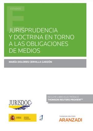 JURISPRUDENCIA Y DOCTRINA EN TORNO A LAS OBLIGACIONES DE MEDIOS | 9788413909721 | CERVILLA GARZON, Mª DOLORES
