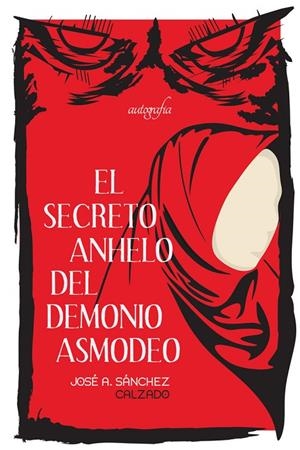 SECRETO ANHELO DEL DEMONIO ASMODEO, EL | 9788418766077 | SÁNCHEZ CALZADO, JOSÉ A.