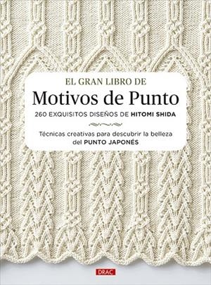 GRAN LIBRO DE MOTIVOS DE PUNTO, EL | 9788498746952 | SHIDA, HITOMI