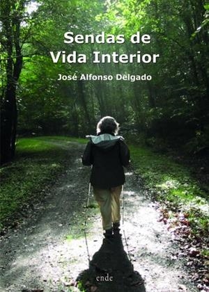 SENDAS DE VIDA INTERIOR | 9788418713255 | DELGADO, JOSÉ ALFONSO