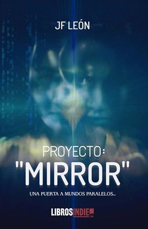 PROYECTO MIRROR | 9788418822704 | LEON, J. F.