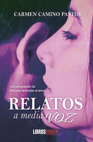 RELATOS A MEDIA VOZ | 9788418822636 | CAMINO PASTOR, CARMEN