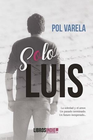 SOLO LUIS | 9788418822674 | VARELA, POL