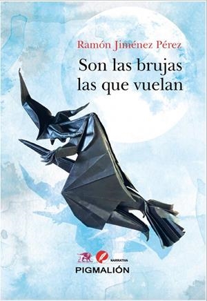SON LAS BRUJAS LAS QUE VUELAN | 9788418888069 | JIMÉNEZ PÉREZ, RAMÓN