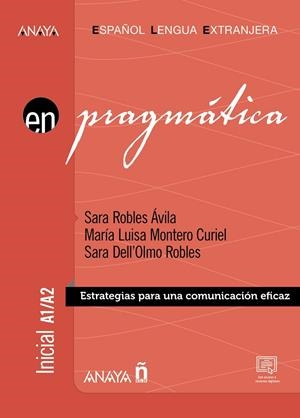 ANAYA ELE EN PRAGMÁTICA A1-A2 | 9788469887288 | ROBLES ÁVILA, SARA / DELL'OLMO ROBLES, SARA / MONTERO CURIEL, MARÍA LUISA