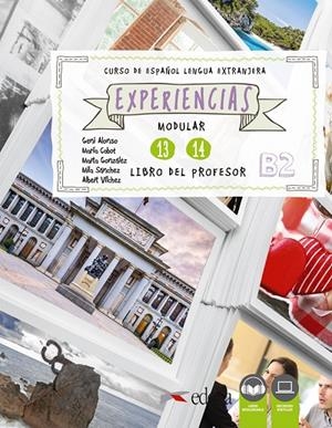 EXPERIENCIAS 13 - 14 (B2). LIBRO DEL PROFESOR | 9788490814697 | ALONSO ARIJA, EUGENIA / CABOT CARDOSO, MARÍA PILAR / GONZÁLEZ GASPAR, MARTA / VÍLCHEZ VELEDA, ALBERT
