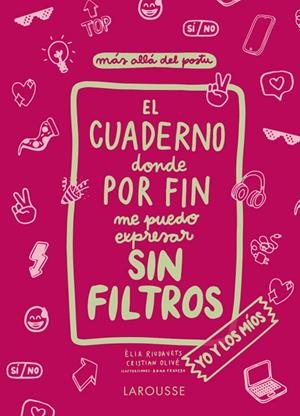 CUADERNO DONDE POR FIN ME PUEDO EXPRESAR SIN FILTROS, EL. YO Y LOS MÍOS | 9788418473814 | OLIVÉ PEÑAS, CRISTIAN / RIUDAVETS HERRADOR, ÈLIA