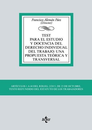 TEST PARA EL ESTUDIO Y DOCENCIA DEL DERECHO INDIVIDUAL DEL TRABAJO: UNA PROPUESTA TEÓRICA Y TRANSVERSAL | 9788430983117 | ALEMÁN PÁEZ, FRANCISCO / RODRÍGUEZ CRESPO, Mª JOSÉ / VALLECILLO ORELLANA, ARACELI