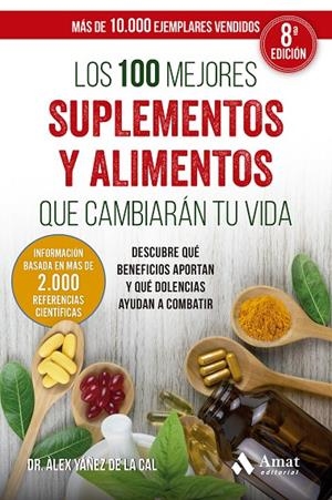 100 MEJORES SUPLEMENTOS Y ALIMENTOS QUE CAMBIARÁN TU VIDA, LOS | 9788497359283 | YÁÑEZ DE LA CAL, ALEX