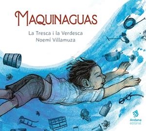 MAQUINAGUAS | 9788418762055 | LA TRESCA I LA VERDESCA