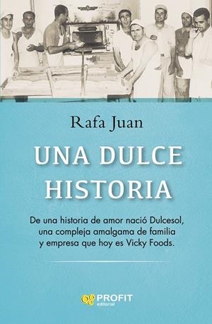 DULCE HISTORIA, UNA | 9788418464515 | JUAN FERNANDEZ, RAFAEL